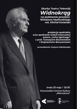 Warszawa Wydarzenie Inne wydarzenie „Widnokrąg" na podstawie powieści Wiesława Myśliwskiego | reż. Michał Kotański | spotkanie oraz proj