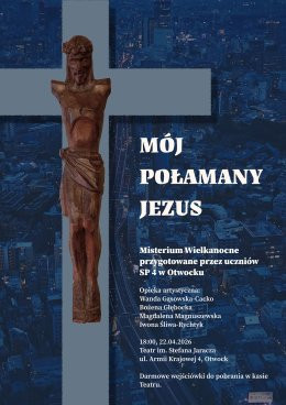Otwock Wydarzenie Spektakl Mój połamany Jezus