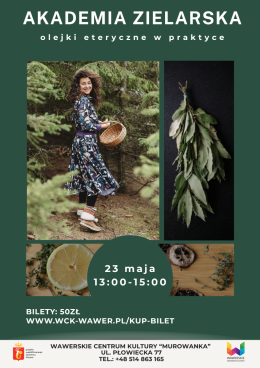Warszawa Wydarzenie Inne wydarzenie Akademia Zielarska Olejki eteryczne w praktyce 23.05.2026 g.13:00 WCK MUROWANKA