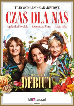 Warszawa Wydarzenie Kabaret Czas dla nas: Debiut - program muzyczno-kabaretowy
