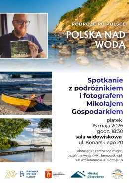 Warszawa Wydarzenie Inne wydarzenie “Polska nad wodą'' - Spotkanie z podróżnikiem Mikołajem Gospodarkiem