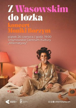 Warszawa Wydarzenie Koncert „Z Wasowskim do łóżka” | koncert Moniki Borzym