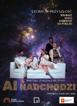 Warszawa Wydarzenie Spektakl AI nadchodzi. Teatr ME/ST we współpracy z Teatrem Scena Współczesna