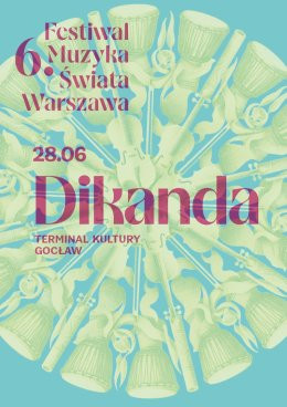 Warszawa Wydarzenie Koncert Festiwal Muzyka Świata - Warszawa 2026: Dikanda