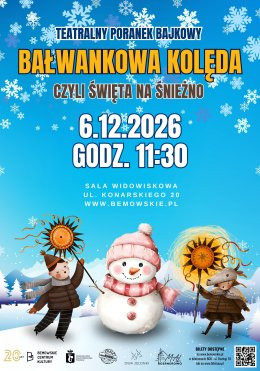 Warszawa Wydarzenie Inne wydarzenie Teatralny Poranek Bajkowy "Bałwankowa kolęda, czyli święta na śnieżno"