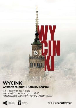 Warszawa Wydarzenie Wystawa „Wycinki” | wystawa fotografii Karoliny Sadrzak