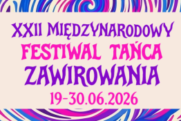 Warszawa Wydarzenie Taniec XXII Międzynarodowy Festiwal Tańca Zawirowania