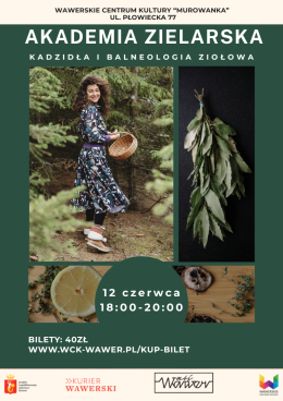 Warszawa Wydarzenie Inne wydarzenie Akademia Zielarska w Murowance : Kadzidła i balneologia ziołowa 12.06 godz. 18:00 WCK Murowanka