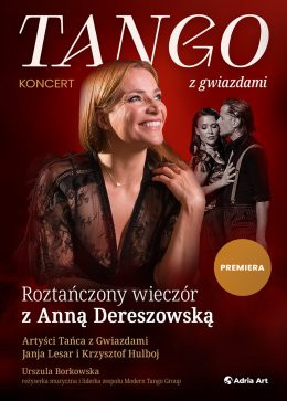 Warszawa Wydarzenie Koncert Tango z gwiazdami - roztańczony wieczór z Anną Dereszowską