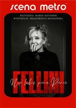 Warszawa Wydarzenie Spektakl Nie lubię pana, Panie Fellini