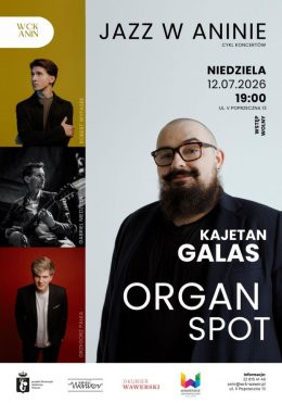 Warszawa Wydarzenie Koncert Kajetan Galas Organ Spot. Jazz w Aninie
