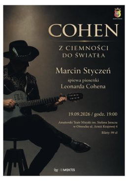 Otwock Wydarzenie Koncert KONCERT MARCINA STYCZNIA - COHEN. Z CIEMNOŚCI DO ŚWIATŁA