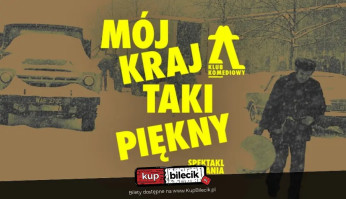 Mój kraj taki piękny - spektakl do narzekania | NOWOŚĆ