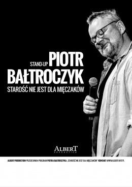 Otwock Wydarzenie Kabaret Piotr Bałtroczyk Stand-up: Starość nie jest dla mięczaków