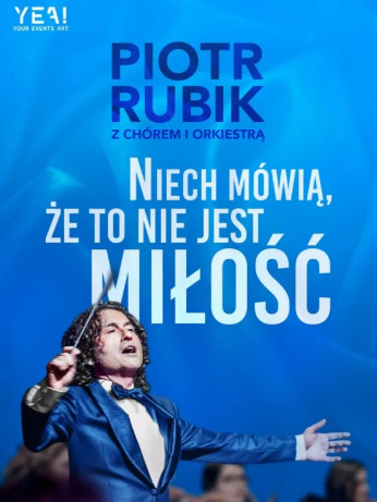 Warszawa Wydarzenie Koncert Piotr Rubik „Niech mówią że to nie jest miłość”