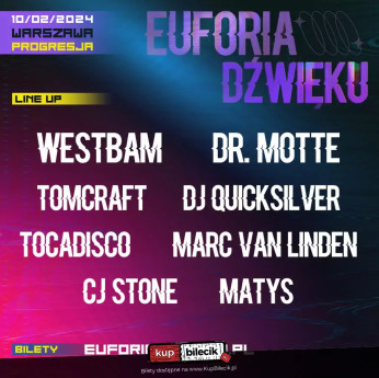 Warszawa Wydarzenie Koncert WESTBAM | DR. MOTTE | TOMCRAFT | DJ QUICKSILVER | TOCADISCO | MARC VAN LINDEN | CJ STONE | MATYS