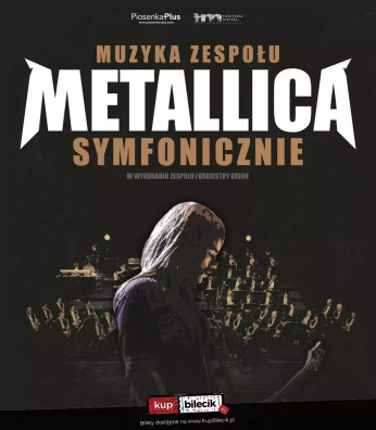 Warszawa Wydarzenie Koncert Muzyka zespołu Metallica symfonicznie