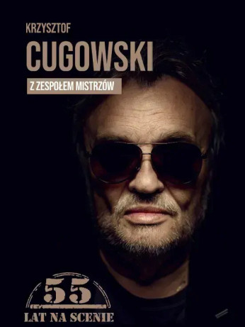 Warszawa Wydarzenie Koncert Krzysztof Cugowski - 55 lat na scenie