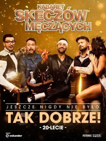 Warszawa Wydarzenie Kabaret Kabaret Skeczów Męczących "Jeszcze nigdy nie było tak dobrze - 20-lecie Kabaretu"