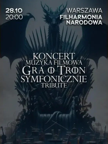 Warszawa Wydarzenie Koncert Koncert Muzyka Filmowa Gra o Tron Symfonicznie Tribute