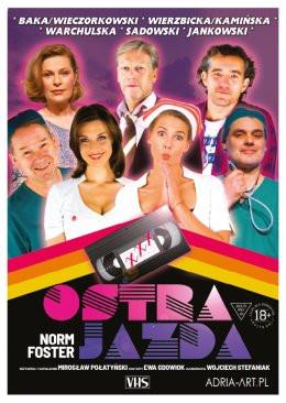 Warszawa Wydarzenie Spektakl Ostra Jazda - gorący spektakl w gwiazdorskiej obsadzie