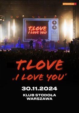 Warszawa Wydarzenie Koncert T.Love - "I love you"