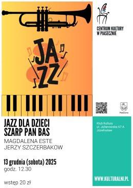 Józefosław Wydarzenie Inne wydarzenie JAZZ DLA DZIECI. SZARP PAN BAS.