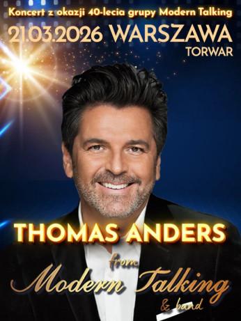 Warszawa Wydarzenie Koncert Thomas Anders from Modern Talking & Band. Specjalny koncert z okazji 40-lecia grupy Modern Talking.