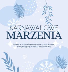 Warszawa Wydarzenie Koncert "Karnawałowe marzenia" - koncert zespołu Operetkowego Belcanto