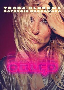 Warszawa Wydarzenie Koncert Patrycja Markowska - OBŁĘD