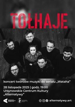 Warszawa Wydarzenie Koncert Tołhaje | koncert twórców muzyki do serialu „Wataha”