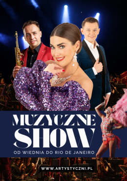 Warszawa Wydarzenie Koncert Muzyczne Show od Wiednia do Rio De Janeiro