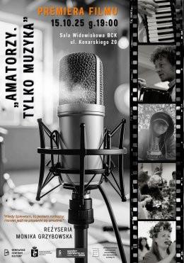 Warszawa Wydarzenie Inne wydarzenie "Amatorzy. Tylko muzyka" - premiera filmu