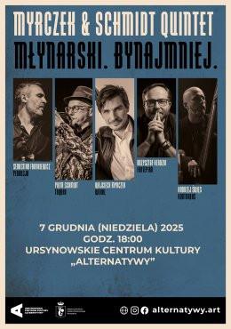 Warszawa Wydarzenie Koncert „Młynarski. Bynajmniej” | koncert zespołu Myrczek & Schmidt Quintet ft. Krzysztof Herdzin