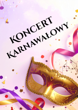 Warszawa Wydarzenie Koncert Koncert Karnawałowy - Od Straussów po Broadway i Rio