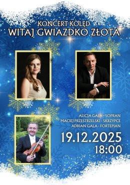 Warszawa Wydarzenie Koncert Koncert Kolęd "Witaj gwiazdko złota"