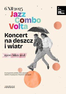 Warszawa Wydarzenie Koncert Jazz Combo Volta "Koncert na deszcz i wiatr"