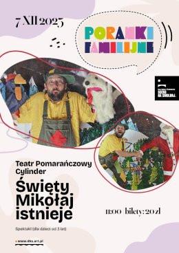 Warszawa Wydarzenie Inne wydarzenie Teatr Pomarańczowy Cylinder "Święty Mikołaj istnieje!" PORANEK FAMILIJNY