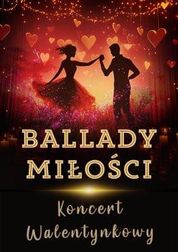 Warszawa Wydarzenie Koncert BALLADY MIŁOŚCI - Koncert Walentynkowy
