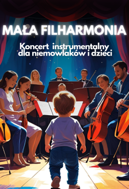 Warszawa Wydarzenie Koncert Mała Filharmonia: Bajkowa Kraina (0-10 lat)