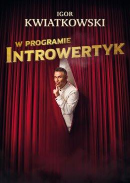 Warszawa Wydarzenie Kabaret Igor Kwiatkowski - Introwertyk