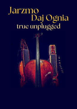 Warszawa Wydarzenie Koncert Jarzmo & Daj Ognia | TRUE UNPLUGGED 