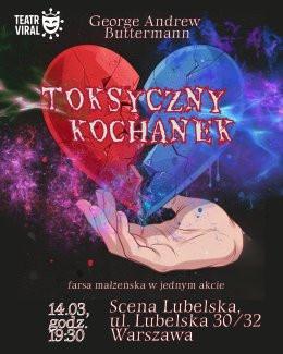 Warszawa Wydarzenie Spektakl „Toksyczny kochanek” - komedia w wykonaniu Teatru Viral