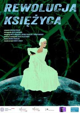 Warszawa Wydarzenie Spektakl Rewolucja Księżyca