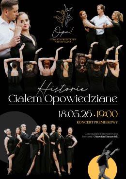 Warszawa Wydarzenie Spektakl OPA! - Otwarta Przestrzeń Artystyczna: Historie ciałem opowiedziane (spektakl taneczny)