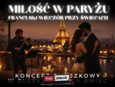 Warszawa Wydarzenie Koncert Koncert przy świecach - Miłość w Paryżu. Francuski wieczór przy świecach
