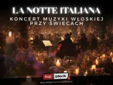 Warszawa Wydarzenie Koncert Koncert przy świecach - La Notte Italiana: włoska noc przy świecach