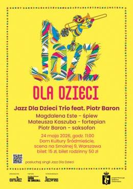 Warszawa Wydarzenie Inne wydarzenie „Jazz Dla Dzieci Trio feat. Piotr Baron" PORANEK FAMILIJNY