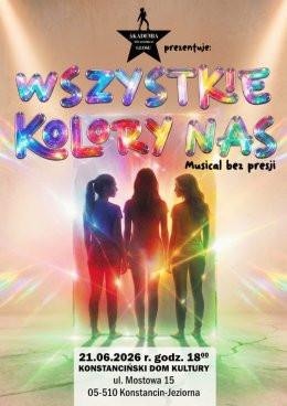 Konstancin-Jeziorna Wydarzenie Musical Wszystkie kolory Nas - musical bez presji
