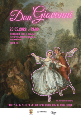Otwock Wydarzenie Spektakl DON GIOVANNI - PREMIERA SPEKTAKLU AMATORSKIEGO TEATRU MIEJSKIEGO IM. STEFANA JARACZA